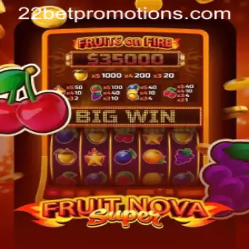 FruitNovaSuper: A Fresh Take on Slot Gaming with 22bet